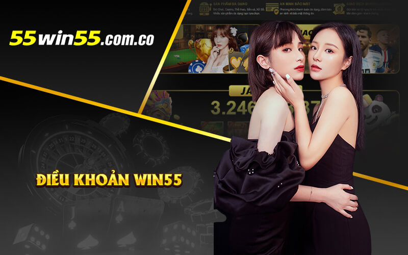 Điều Khoản Nhà Cái Win55