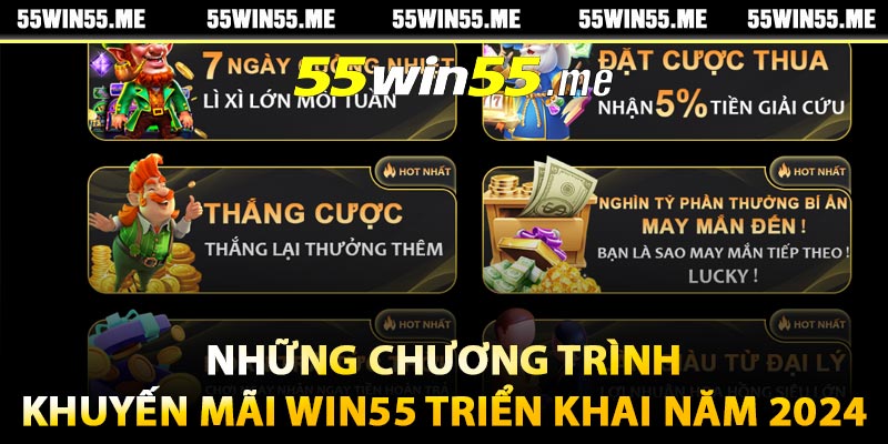 Những chương trình khuyến mãi Win55 triển khai năm 2024